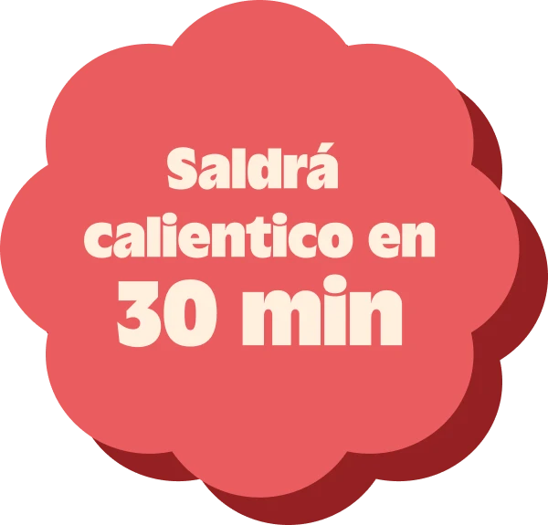 Sticker con el texto "Saldrá calientico en 30 min"